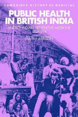 Public Health in British India: Anglo-Indian Pr... B00BG60MXC Book Cover