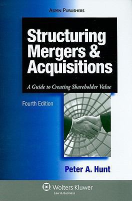 Structuring Mergers & Acquisitions: A Guide To ... 0735584583 Book Cover