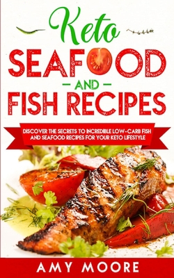Keto Seafood and Fish Recipes: Discover the Sec... 1712328646 Book Cover