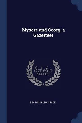 Mysore and Coorg, a Gazetteer 1376514044 Book Cover