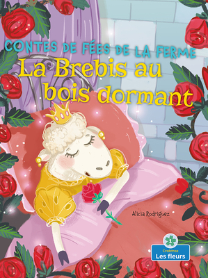 La Brebis Au Bois Dormant (Sheeping Beauty) [French] 1039601766 Book Cover