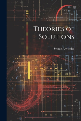 Theories of Solutions 1021715751 Book Cover