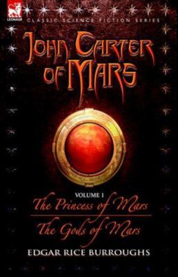 John Carter of Mars - Volume 1 - The Princess o... 1846771153 Book Cover