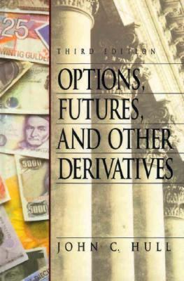 Options, Futures, and Other Derivatives 0138874980 Book Cover