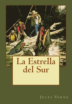 La Estrella del Sur [Spanish] 1544899637 Book Cover