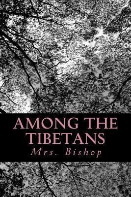 Among the Tibetans 1470183064 Book Cover