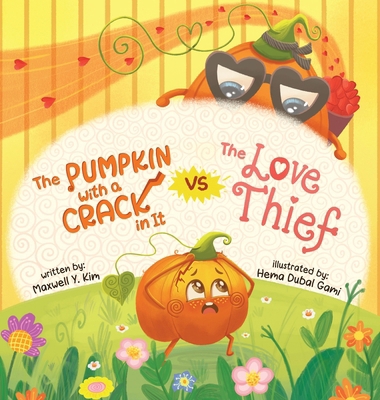 The Pumpkin with a Crack in It VS The Love Thief B0HFZL7WNY Book Cover