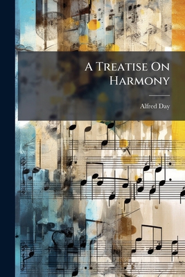 A Treatise On Harmony 1179922395 Book Cover