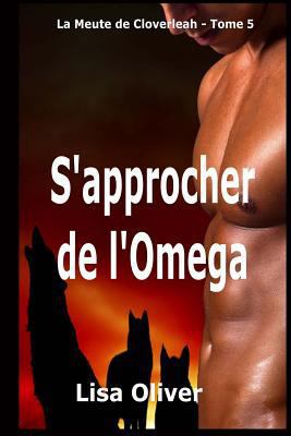 S'approcher de l'Omega [French] 1974340309 Book Cover