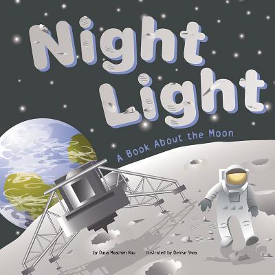 Night Light: A Book about the Moon 1404811362 Book Cover