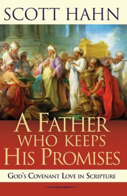 A Father Who Keeps His Promises: God's Covenant...            Book Cover