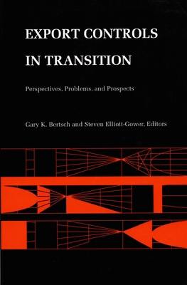 Export Controls in Transition: Perspectives, Pr... 0822311917 Book Cover
