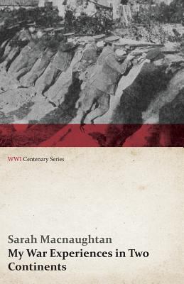 My War Experiences in Two Continents (WWI Cente... 1473314445 Book Cover