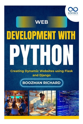 Web Development with Python: Creating Dynamic W... B0FH7LZ9K7 Book Cover