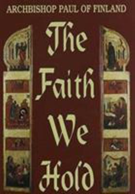 The Faith We Hold (English and Finnish Edition) 091383663X Book Cover