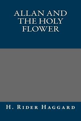 Allan and the Holy Flower 149056327X Book Cover