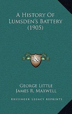 A History Of Lumsden's Battery (1905) 1168888131 Book Cover