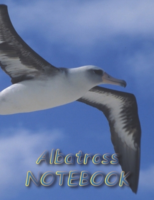 Albatross NOTEBOOK: Bird Notebooks and Journals 110 pages (8.5"x11")