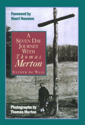 A Seven Day Journey with Thomas Merton 0892837896 Book Cover