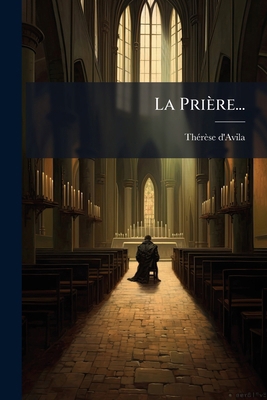 La Priere... [French] 127333728X Book Cover
