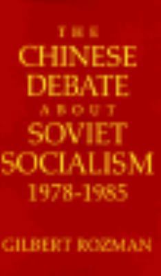The Chinese Debate about Soviet Socialism, 1978... 0691094292 Book Cover