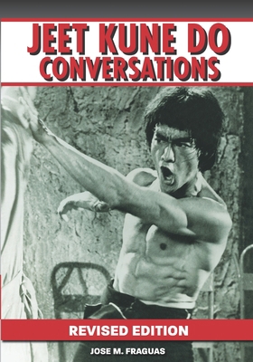 Jeet Kune Do Conversations Revised Edition B0GWJ186CL Book Cover