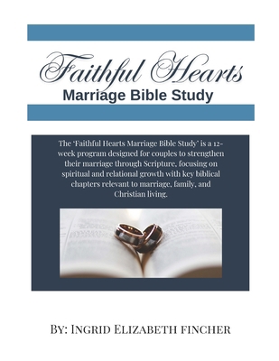 Faithful Hearts Marriage Bible Study B0DHT9ZT8Y Book Cover