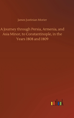 A Journey through Persia, Armenia, and Asia Min... 3752444401 Book Cover