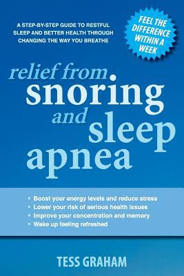 Relief from Snoring and Sleep Apnea: A step-by-... 1500413712 Book Cover
