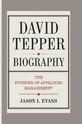 David Tepper Biography: The Founder Of Appaloos...            Book Cover