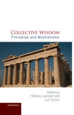 Collective Wisdom: Principles and Mechanisms 1107010330 Book Cover
