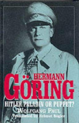 Hermann Goring Hitler Paladin Or Puppet (Englis... 1860199224 Book Cover