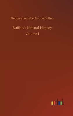 Buffon's Natural History: Volume 1 3752393726 Book Cover