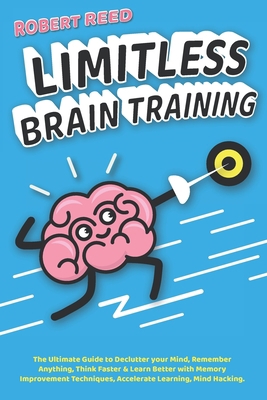 Limitless Brain Training: 2 BOOKS IN 1: The Ult... B08P1LF9Z6 Book Cover