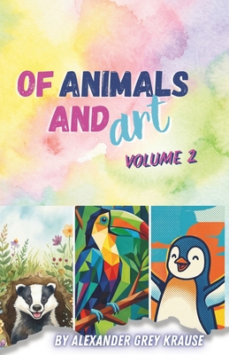 Of Animals And Art Vol. 2 B0GW8LRYZY Book Cover