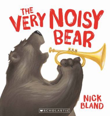 The Very Noisy Bear 174276908X Book Cover