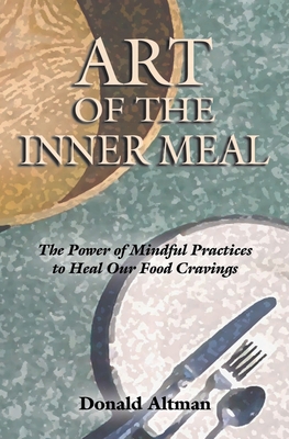 Art of the Inner Meal: The Power of Mindful Pra... B08FP2BRVT Book Cover