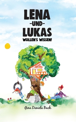 Lena und Lukas: Wollen's Wissen! [German] 3000689435 Book Cover