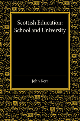 Scottish Education: School and University - Fro... 110745591X Book Cover