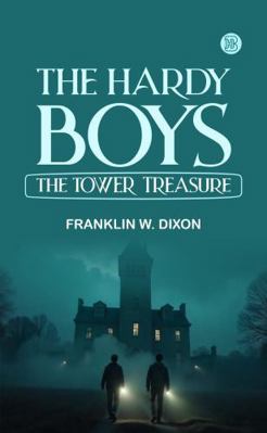 THE HARDY BOYS: The Tower Treasure 1956861459 Book Cover