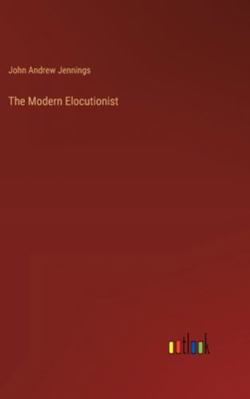 The Modern Elocutionist 3368634399 Book Cover