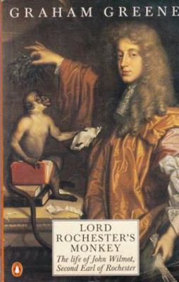 Lord Rochester's Monkey: Being the Life of John... 0140101543 Book Cover