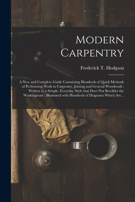 Modern Carpentry [microform]: a New and Complet... 1014426707 Book Cover