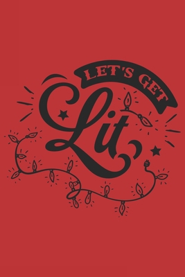 Let's Get Lit: Funny Quote Cover: Christmas Gif... 1710809744 Book Cover