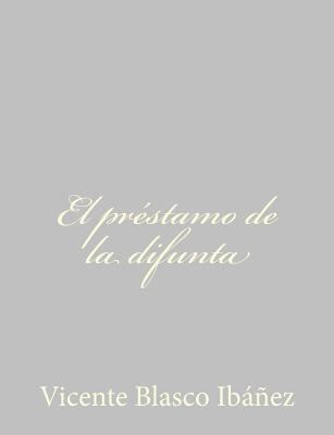 El préstamo de la difunta [Spanish] 149051600X Book Cover