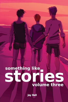 Something Like Stories - Volume Three B088N2F4KS Book Cover