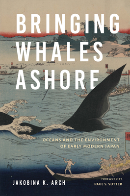 Bringing Whales Ashore: Oceans and the Environm... 0295748109 Book Cover