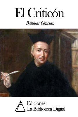 El Criticón [Spanish] 1502592061 Book Cover