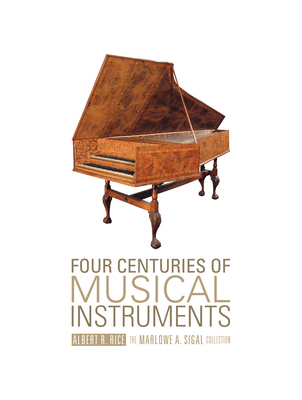 Four Centuries of Musical Instruments: The Marl... 0764347128 Book Cover