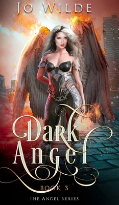 Dark Angel (The Angel Series Book 3) 1715651847 Book Cover